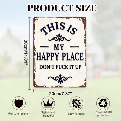 Purpose-Built My Happy Place Don't Ruin The Fun Metal Sign – 8x12