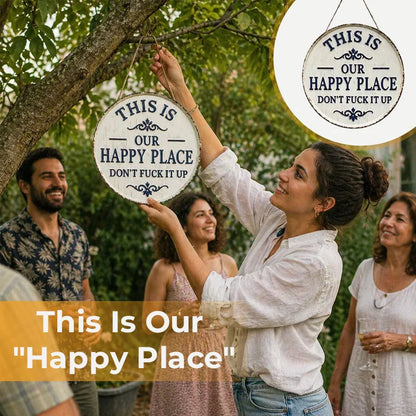 This Is Our Happy Place Rustic Metal Sign with Irreverent Quote